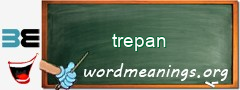 WordMeaning blackboard for trepan